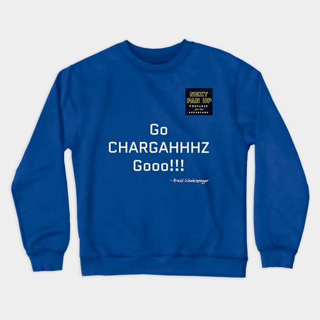 Go Chargahhhhz T Crewneck Sweatshirt by NextFanUp